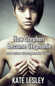 how_stephen_became_stephanie_kate_lesley